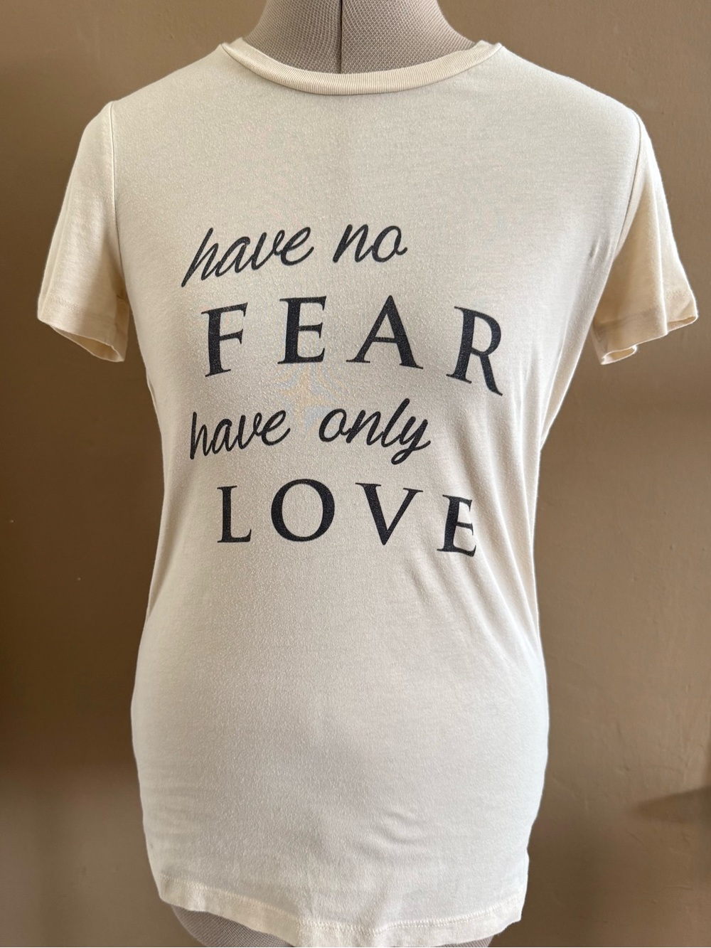 Have No Fear, Have Only Love tee feminine fit 70s inspired